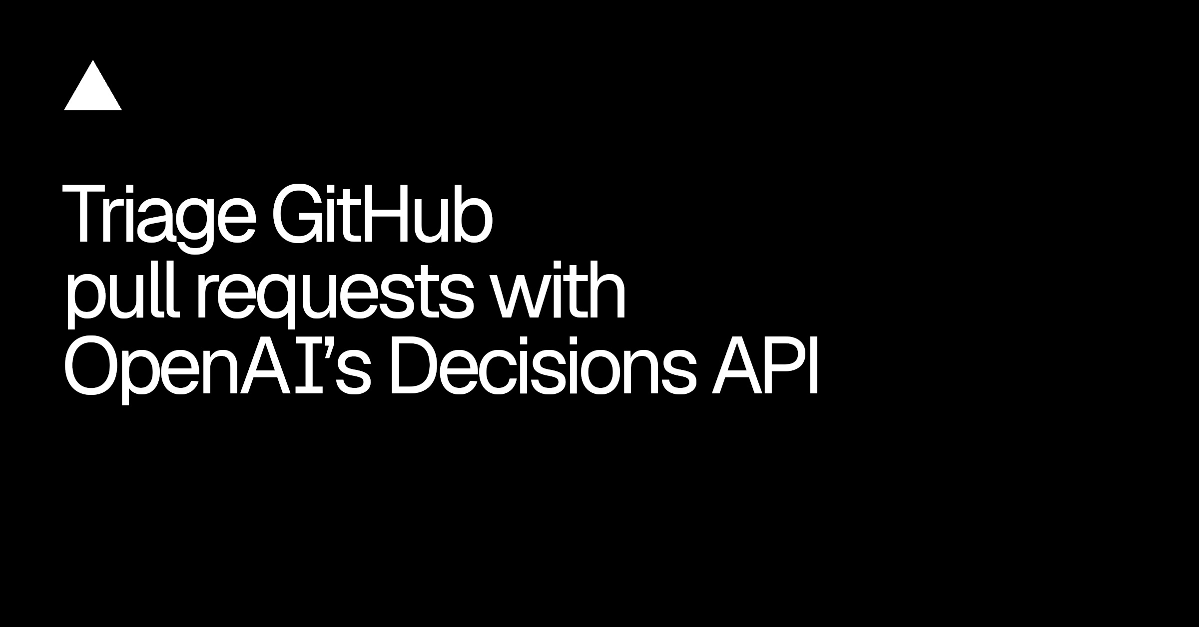 用 OpenAI 的 Decisions API 对 GitHub 拉取请求进行分类路由 图片 1