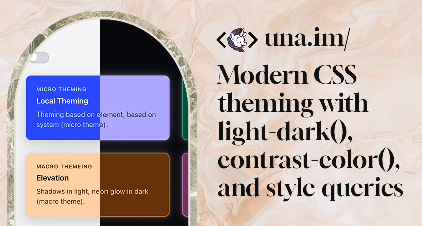 Modern CSS theming with light-dark(), contrast-color(), and style queries 图片 1