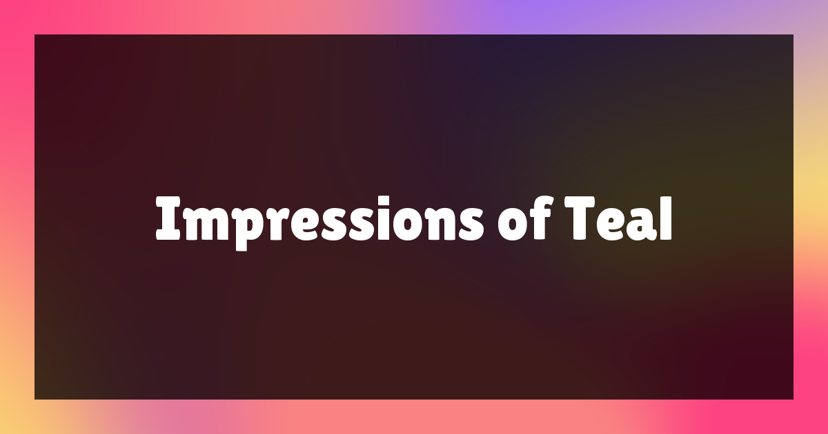 Impressions of Teal 图片 1