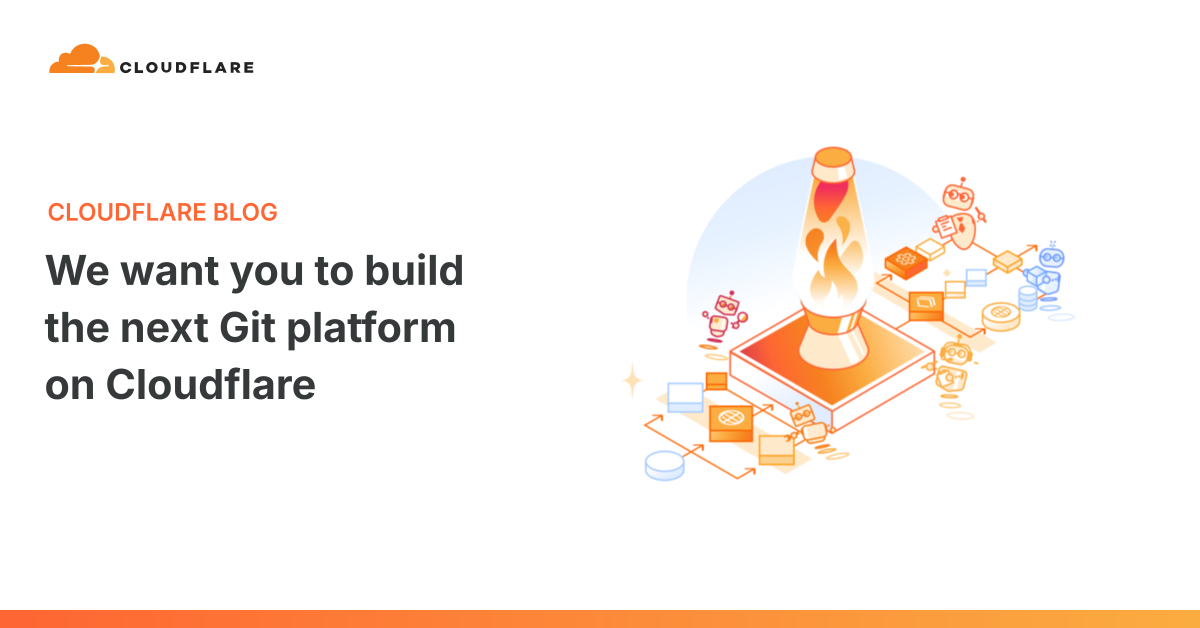 We want you to build the next Git platform on Cloudflare 图片 1