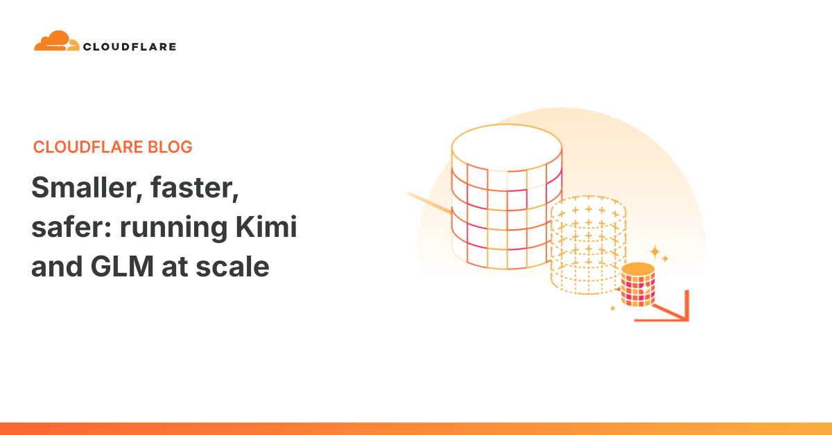 Smaller, faster, safer: running Kimi and GLM at scale 图片 1