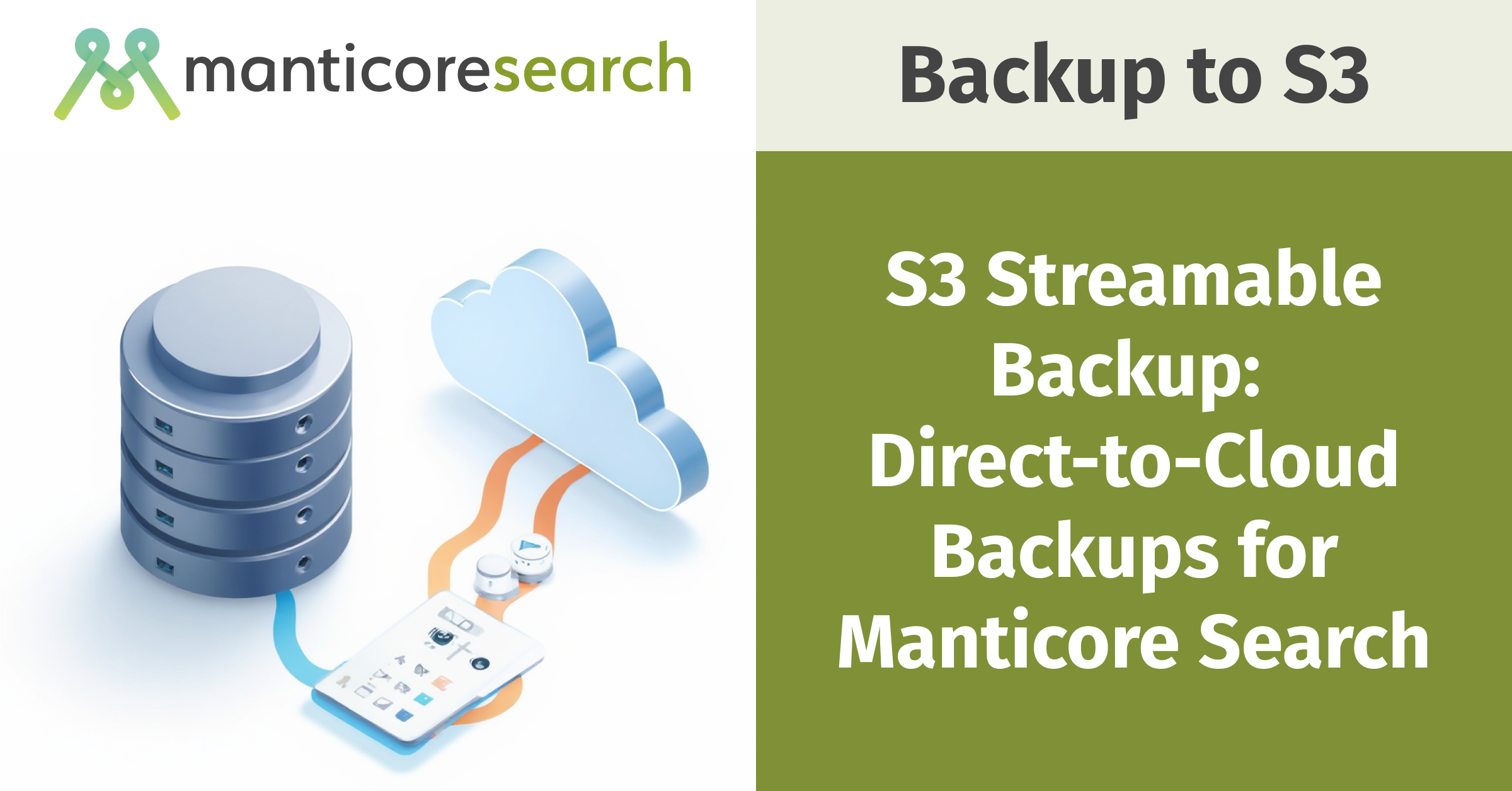 S3 Streamable Backup: Direct-to-Cloud Backups for Manticore Search 图片 1