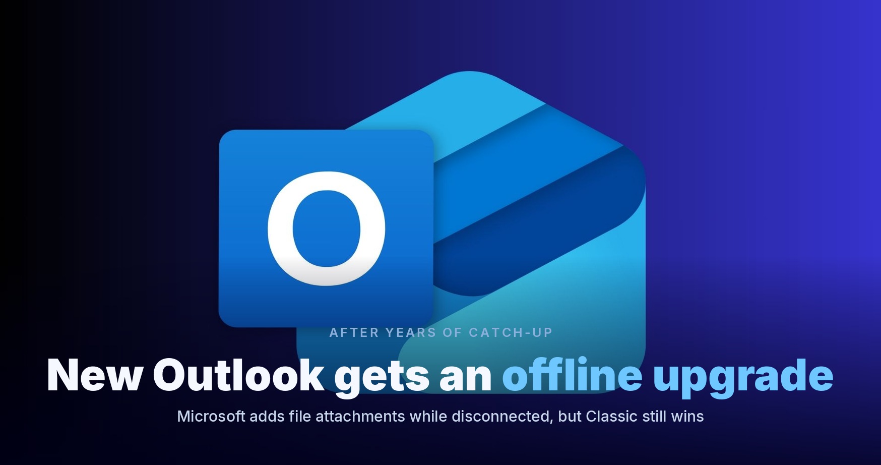 Microsoft still can’t make Windows 11’s New Outlook work offline because it refuses to go native 图片 1
